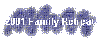 2001 Family Retreat