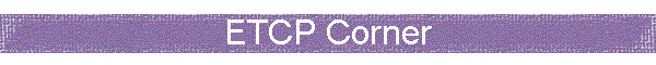 ETCP Corner